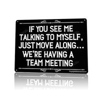 Panneau de bureau amusant « If You See Me Talking To Myself We'Re Having A Team Meeting » - 20,3 x 30,5 cm - Décoration de bureau