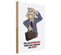 Panneau de bureau humoristique « Keine Zeit für Burn Out » | Cadeau amusant pour vos collègues et amis | 30 cm x 40 cm