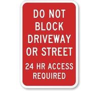 Panneau de commerce en aluminium avec inscription « Do Not Block Driveway or Street, 24 Hour Access Required », 20,3 x 30,5 cm