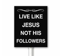 Panneau de cour « Live like jesus not his followers » - Décoration religieuse pour la maison ou l'extérieur - 20 x 30 cm - Avec piquet - Plaque en aluminium robuste - Antirouille - Facile à installer