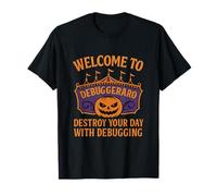 Panneau de débogage « Welcome to Destroy Your Day » T-Shirt