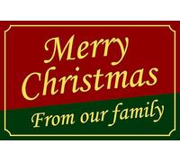 Panneau de Noël « Merry Christmas From Our Family » - Plastique rigide de 1,2 mm pour une utilisation en intérieur/extérieur (400 mm x 300 mm) - Distance de visualisation jusqu'à 14 m.