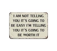 Panneau de peinture humoristique en fer avec citations inspirantes « I Am Not Telling You It'S Going To Be Easy » - 20,3 x 30,5 cm