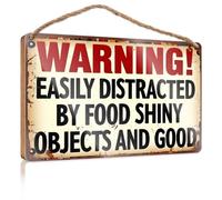 Panneau de porche « Warning ! easily distrted by food shiny objects and good wood » pour décoration de salle de jeux, café, bar (20 x 30 cm)