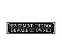 Panneau de rue vintage en métal « Never mind the dog beeware of own » - Décoration murale pour bar, café, garage, salle de bain, ferme, jardin, porche, terrasse, 40,6 x 10,2 cm