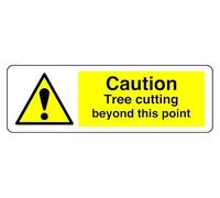 Panneau de sécurité autocollant « Caution Tree Cutting Beyond This Point » (150 mm x 50 mm) Distance de visualisation à moins de 3 m.
