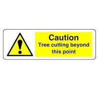 Panneau de sécurité autocollant « Caution Tree Cutting Beyond This Point » (450 mm x 200 mm) Distance de visualisation à moins de 7 m.