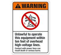 Panneau de sécurité en métal « Unlawful To Operate This Equipment Within Ten Feet Of Overhead High Voltage Lines » - 20,3 x 30,5 cm