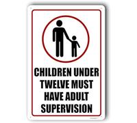 Panneau de sécurité pour enfants, panneau d'avis de voisins, panneau de sécurité d'entreprise « Children Under Twelve Must Have Adult Supervision » 20 x 30 cm