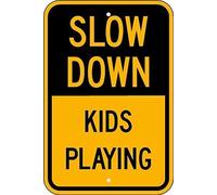 Panneau de sécurité : Slow Down Kids Playing Black on Yellow - 30,5 x 20,3 cm