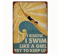 Panneau de sécurité vintage en métal avec inscription « I Know I Swim Like A Girl Try To Keep Up » - Décoration murale rétro - 30,5 x 20,3 cm