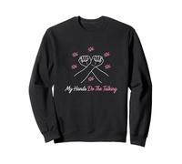 Panneau de Sensibilisation Non verbale « My Hands Do The Talking » Sweatshirt