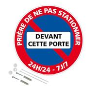 Panneau de signalisation rétro réfléchissant rond prépercé PVC ou ALU diam 250mm ou 300mm + Kit de fixation pour pose facile, rapide - Prière de ne pas stationner devant cette porte -