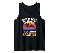 Panneau de Vacances Amusant « Help Me I'm on A Family Vacation » Débardeur