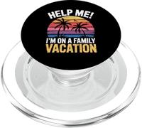 Panneau de Vacances Amusant « Help Me I'm on A Family Vacation » PopSockets PopGrip pour MagSafe
