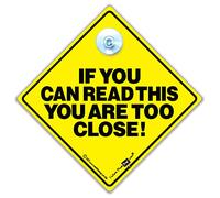 Panneau de voiture « If You Can Read This You Are Too Close » avec ventouse pour dissuader les tailgaters et les conducteurs qui se ferment trop près 14 cm x 14 cm x 2 cm