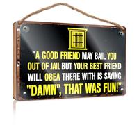 Panneau décoratif à suspendre « A Good Friend May Bail You Out Of Jail, But Your Best Friend Will Obey », accessoires de chambre à suspendre en bois pour homme (15 x 28 cm)