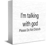 Panneau décoratif amusant en bois avec inscription « I'M Talking With God Please Do Not Disturb » - Décoration de bureau rustique - Carré - 12,7 x 12,7 cm