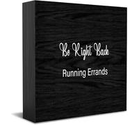 Panneau décoratif amusant en bois « Be Right Back Running Errands » - Décoration de bureau rustique - Pour étagère - 12,7 x 12,7 cm