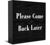 Panneau décoratif amusant en bois « Please Come Back Later » - Décoration de maison ou de bureau - Style rustique - Carré - Pour étagère - 12,7 x 12,7 cm