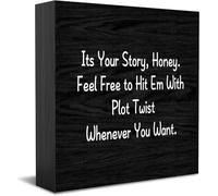 Panneau décoratif décoratif en bois avec inscription « Its Your Story, Honey. Feel Free To Hit Em With Plot Twist Whenever You Want. » Décoration de bureau pour la maison, le bureau, accessoires de