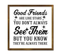 Panneau décoratif en bois avec cadre en bois « Good friends are like stars. You don't always see them but you know they're always there » - 30,5 x 30,5 cm - Décoration murale rustique avec cadre