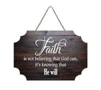 Panneau décoratif en bois avec citation « Faith Is Not Believing That God Can, It's Knowing That He Will » - Décoration murale pour salon, chambre à coucher, porte, fenêtre, maison, pendaison de