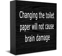 Panneau décoratif en bois avec inscription « Changing The Toilet Paper Will Not Cause Brain Damage » - Décoration de bureau - Accessoires de bureau - Plaque en bois pour meuble TV - 12,7 x 12,7 cm