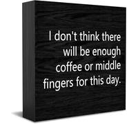 Panneau décoratif en bois avec inscription « I Don'T Think There Will Be Enough Coffee Or Middle Fingers For This Day » - Décoration murale - 12,7 x 12,7 cm