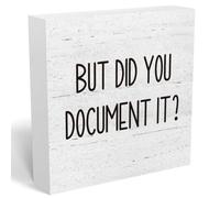 Panneau décoratif en bois « But Did You Document It » - Décoration amusante - Pour maison de ferme rustique - Carré - Accessoires de bureau - 12,7 x 12,7 cm