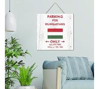 Panneau décoratif en bois « Parking for Hungarians Only » - Plaque en bois rustique avec citation rétro - Amérique hispanique - Drapeaux européens d'Asie et d'Afrique - Décoration d'intérieur pour