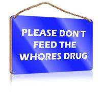 Panneau décoratif en bois pour porte d'entrée avec inscription « Please Do Not Feed The Whores » - Décoration murale à suspendre pour homme (23 x 35 cm)