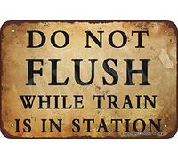 Panneau décoratif vintage « Do Not Flush While Train Is In Station » - Décoration murale amusante - 20,3 x 30,5 cm