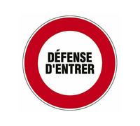 Panneau Défense d'entrer - Ø30cm