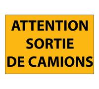 Panneau d'information - Attention Sortie de Camion - Aludibond