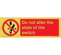 Panneau « Do not alter the state of the switch » - 150 x 50 mm - L15