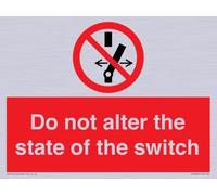 Panneau « Do not alter the state of the switch » - 200 x 150 mm - A5L