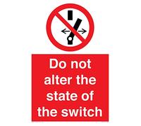 Panneau « Do not alter the state of the switch » - 200 x 300 mm - A4P