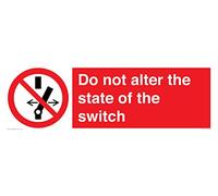 Panneau « Do not alter the state of the switch » - 600 x 200 mm - L62