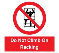 Panneau « Do Not Climb On Racking » - 100 x 100 mm - S10