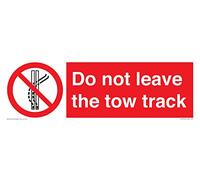 Panneau « Do not leave the tow track » - 300 x 100 mm - L31