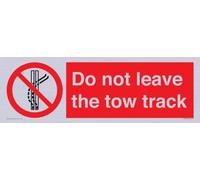 Panneau « Do not leave the tow track » - 450 x 150 mm - L41