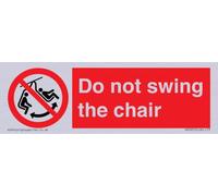 Panneau « Do not swing the chair » - 150 x 50 mm - L15