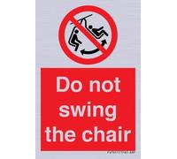 Panneau « Do not swing the chair » - 50 x 75 mm - A8P