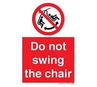 Panneau « Do not swing the chair » - 50 x 75 mm - A8P