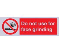Panneau « Do not use for face grinding » - 600 x 200 mm - L62