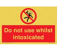 Panneau « Do not use while intoxicated » - 150 x 100 mm - A6L