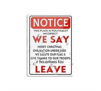 Panneau en acrylique avec inscription « Notice This Place Is Politically Incorrect We Say Merry Christmas One Nation Salute Our Flag Give Thanks If This Offends You Leave » Décoration intérieure et
