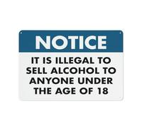 Panneau en aluminium antirouille avec inscription « Notice It Is Illegal To Sell Alcohol To Anyone Under The Age Of 18 » - 20,3 x 30,5 cm