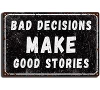 Panneau en aluminium « Bad Decisions Make Good Stories » - 30,5 x 40,6 cm - Décoration murale de sarcasme amusante - Cadeau idéal pour le Nouvel An - Décoration murale vintage pour maison, café